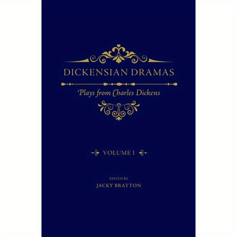 Dickensian Dramas, Volume 1: Plays from Charles Dickens