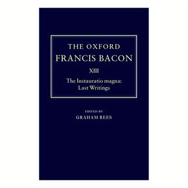 The Instauratio Magna: Last Writings