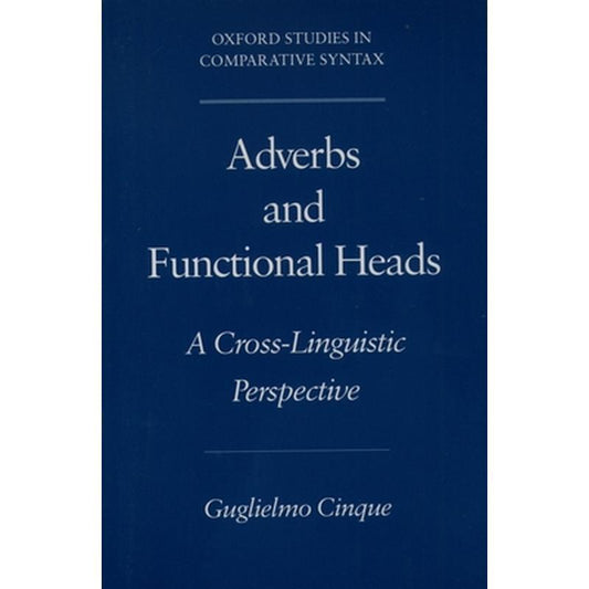 Adverbs and Functional Heads: A Cross-Linguistic Perspective