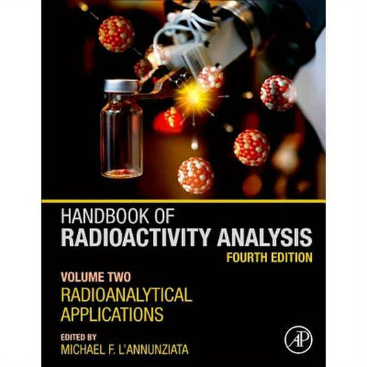 Handbook of Radioactivity Analysis: Volume 2: Radioanalytical Applications
