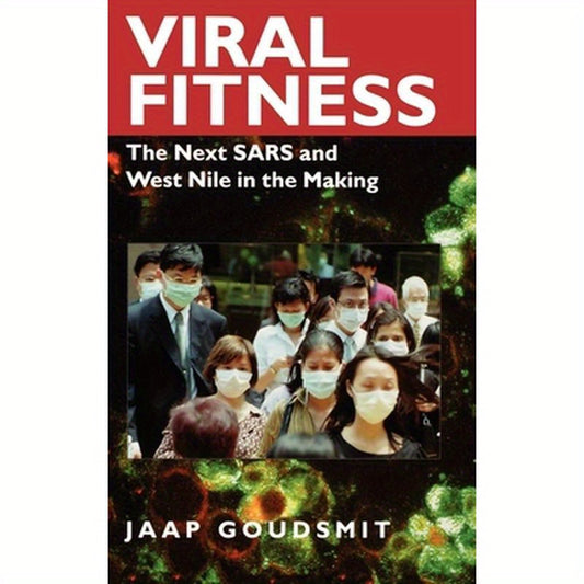 Viral Fitness: The Next Sars and West Nile in the Making