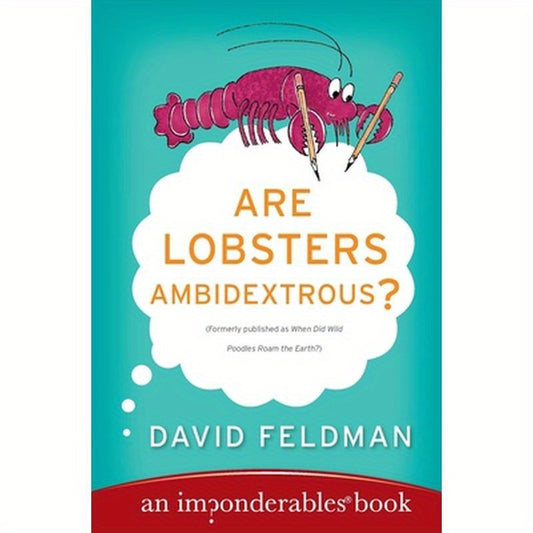 Are Lobsters Ambidextrous?: An Imponderables Book