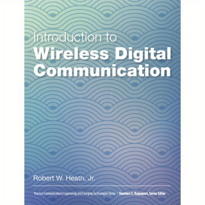 Introduction to Wireless Digital Communication: A Signal Processing Perspective