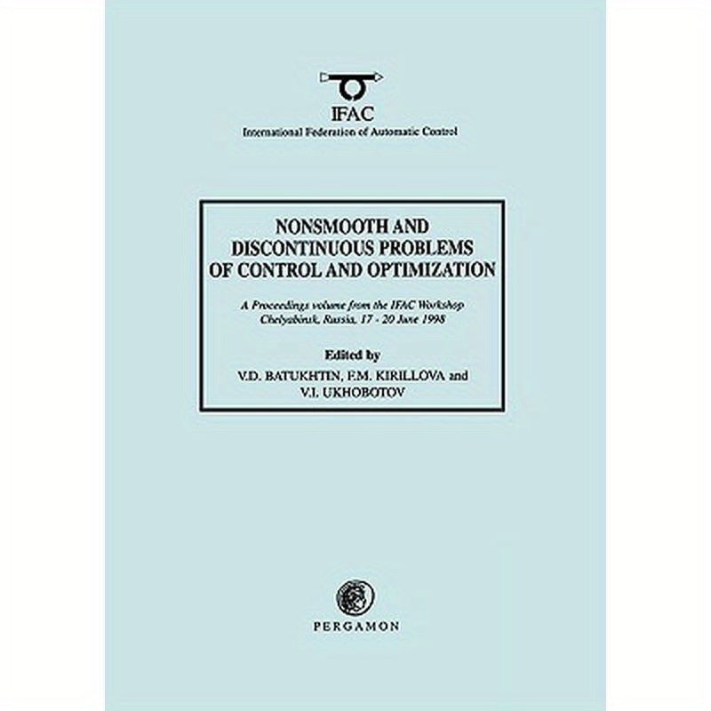 Nonsmooth and Discontinuous Problems of Control and Optimization 1998