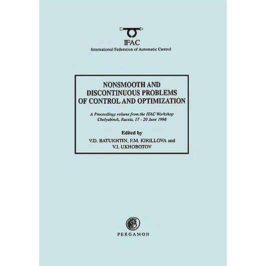 Nonsmooth and Discontinuous Problems of Control and Optimization 1998