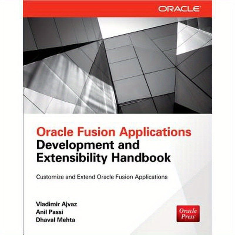 Oracle Fusion Applications Development and Extensibility Handbook