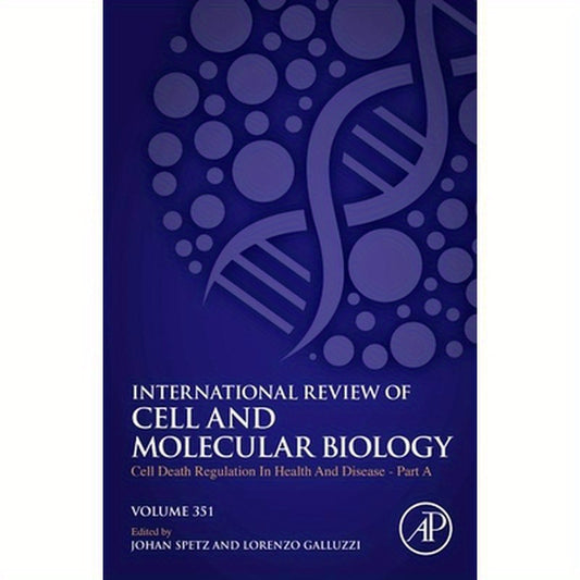 Cell Death Regulation in Health and Disease - Part a: Volume 351