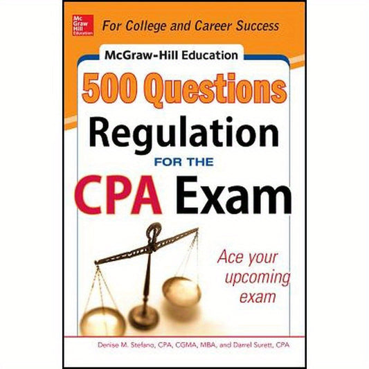 McGraw-Hill Education 500 Regulation Questions for the CPA Exam
