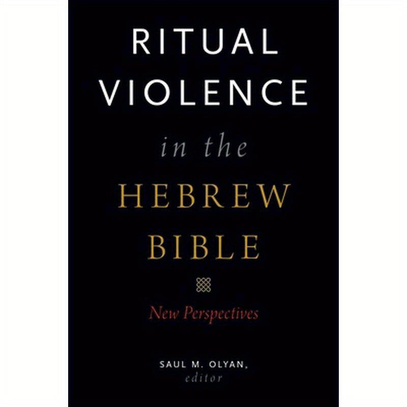 Ritual Violence in the Hebrew Bible: New Perspectives