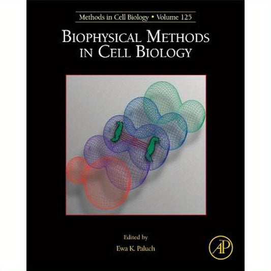 Biophysical Methods in Cell Biology: Volume 125