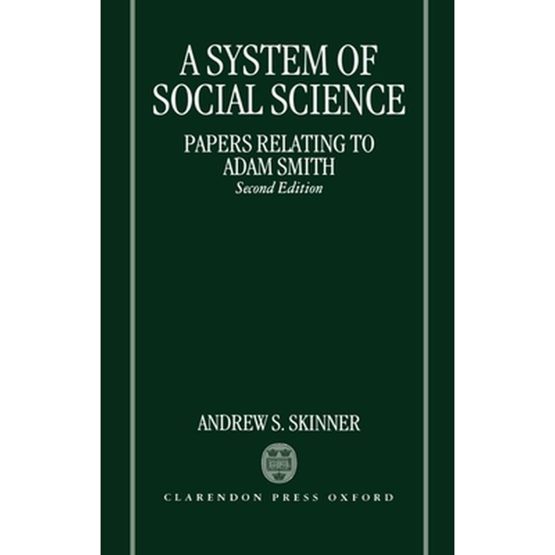 A System of Social Science (Papers Relating to Adam Smith)