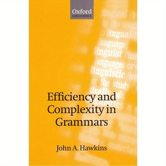 Efficiency and Complexity in Grammars