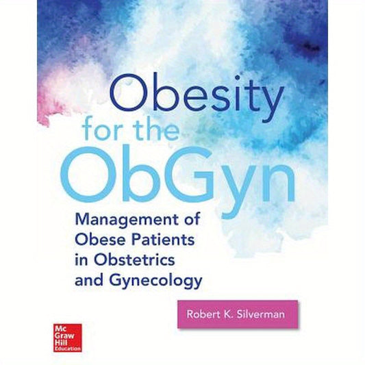 Obesity Medicine: Management of Obesity in Women's Health Care