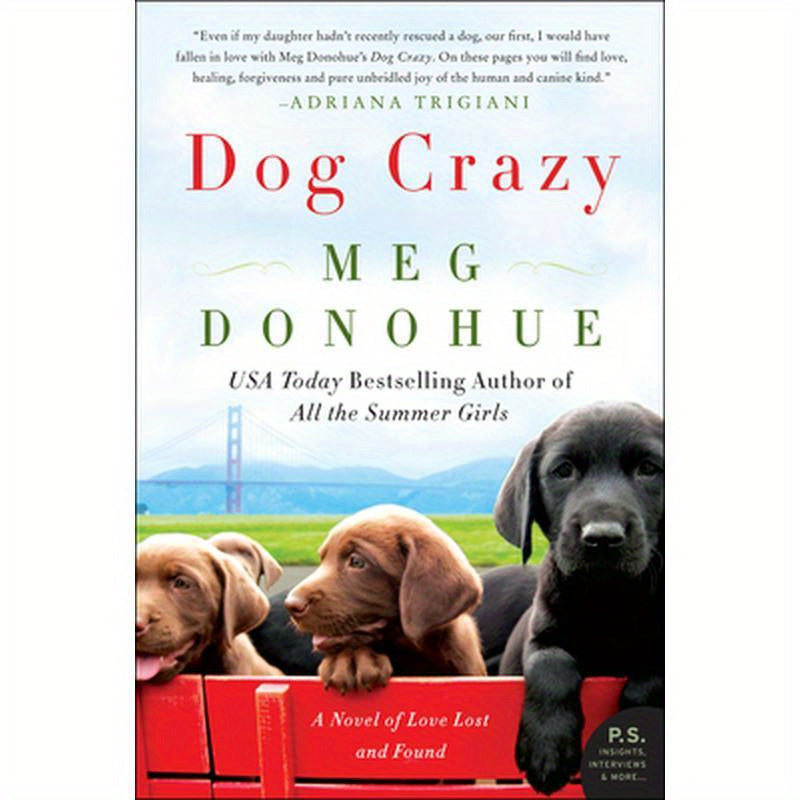 Dog Crazy: A Novel of Love Lost and Found