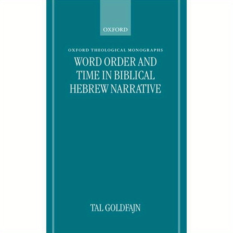 Word Order and Time in Biblical Hebrew Narrative