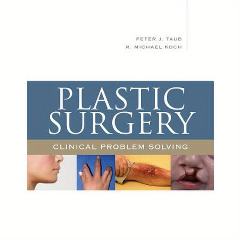 Plastic Surgery: Clinical Problem Solving