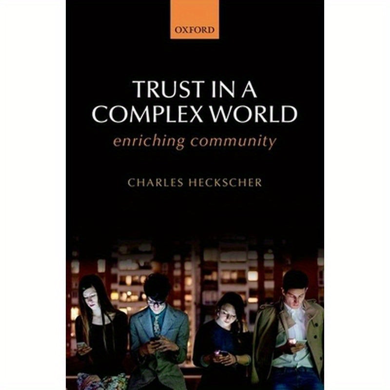 Trust in a Complex World: Enriching Community