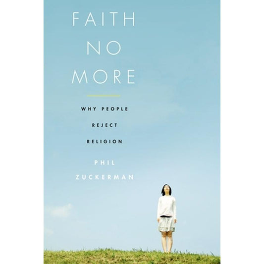 Faith No More: Why People Reject Religion