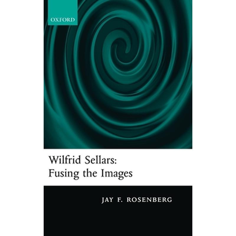Wilfred Sellars: Fusing the Images