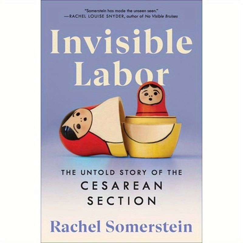Invisible Labor: The Untold Story of the Cesarean Section