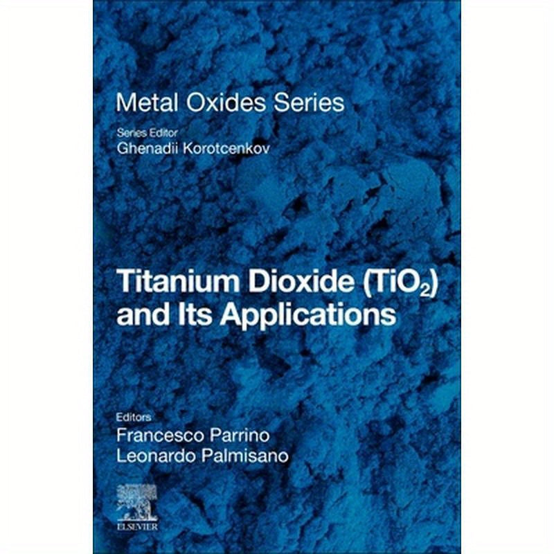 Titanium Dioxide (Tio2) and Its Applications