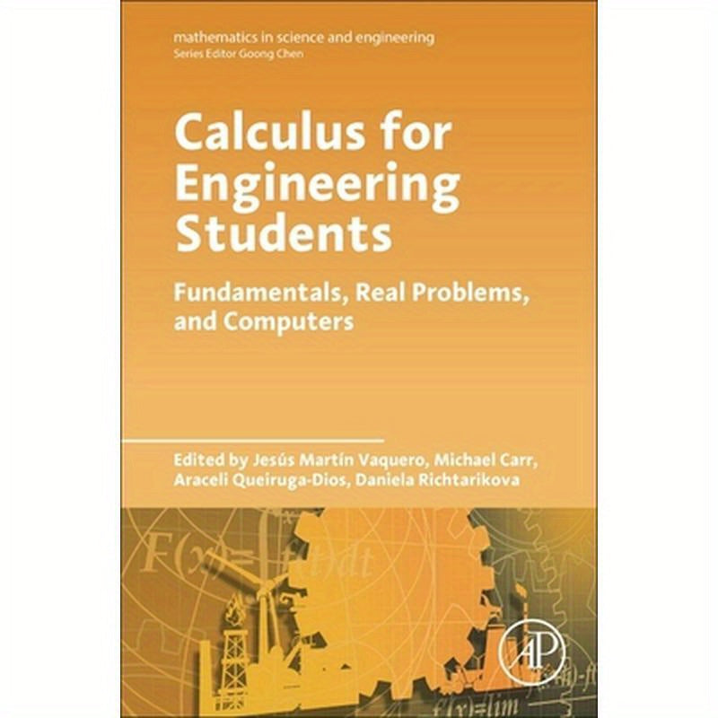 Calculus for Engineering Students: Fundamentals, Real Problems, and Computers
