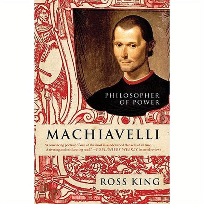 Machiavelli: Philosopher of Power