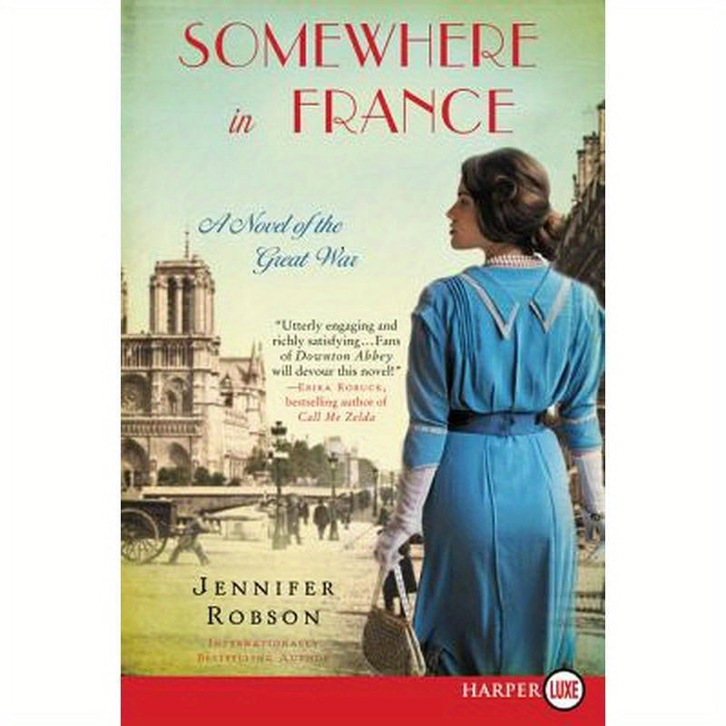 Somewhere in France: A Novel of the Great War