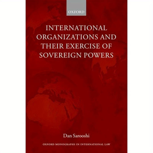 International Organizations and Their Exercise of Sovereign Powers