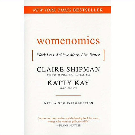 Womenomics: Work Less, Achieve More, Live Better