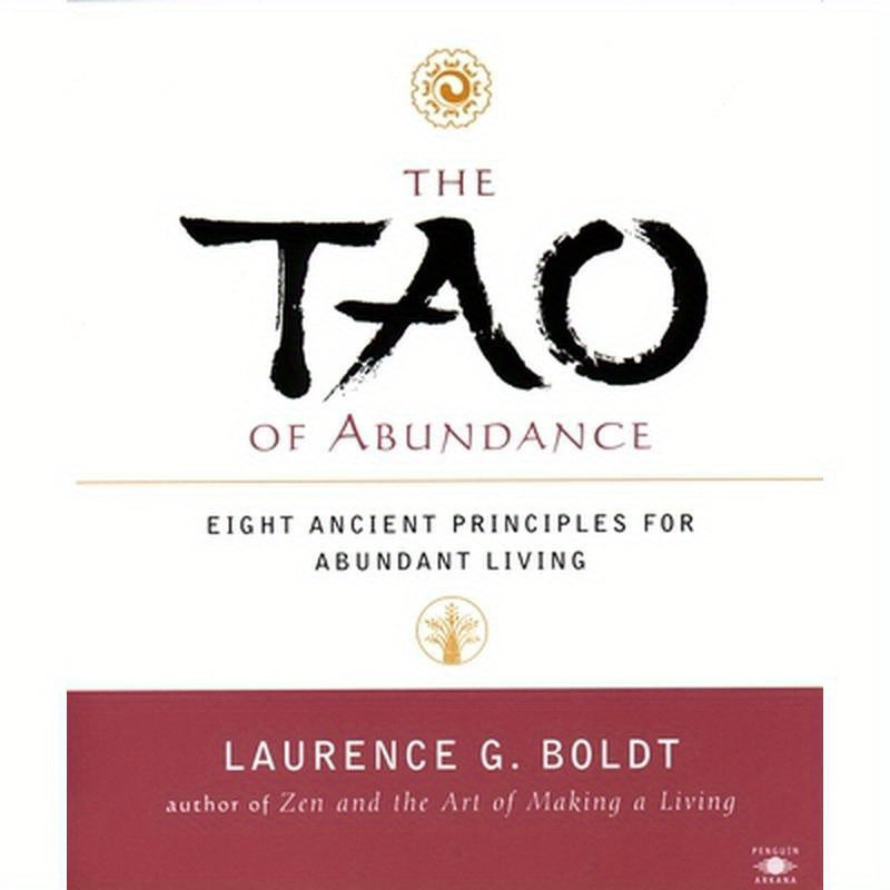 The Tao of Abundance: Eight Ancient Principles for Living Abundantly