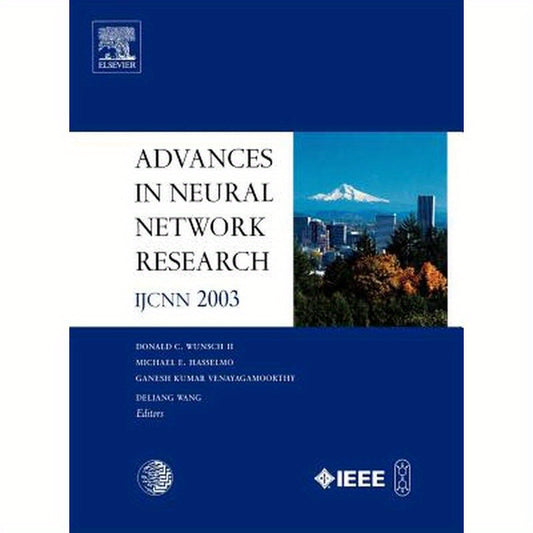 Advances in Neural Network Research: Ijcnn 2003