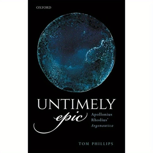Untimely Epic: Apollonius Rhodius' Argonautica