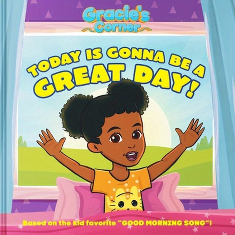 Gracie's Corner: Today Is Gonna Be a Great Day!