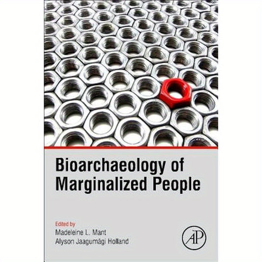 Bioarchaeology of Marginalized People