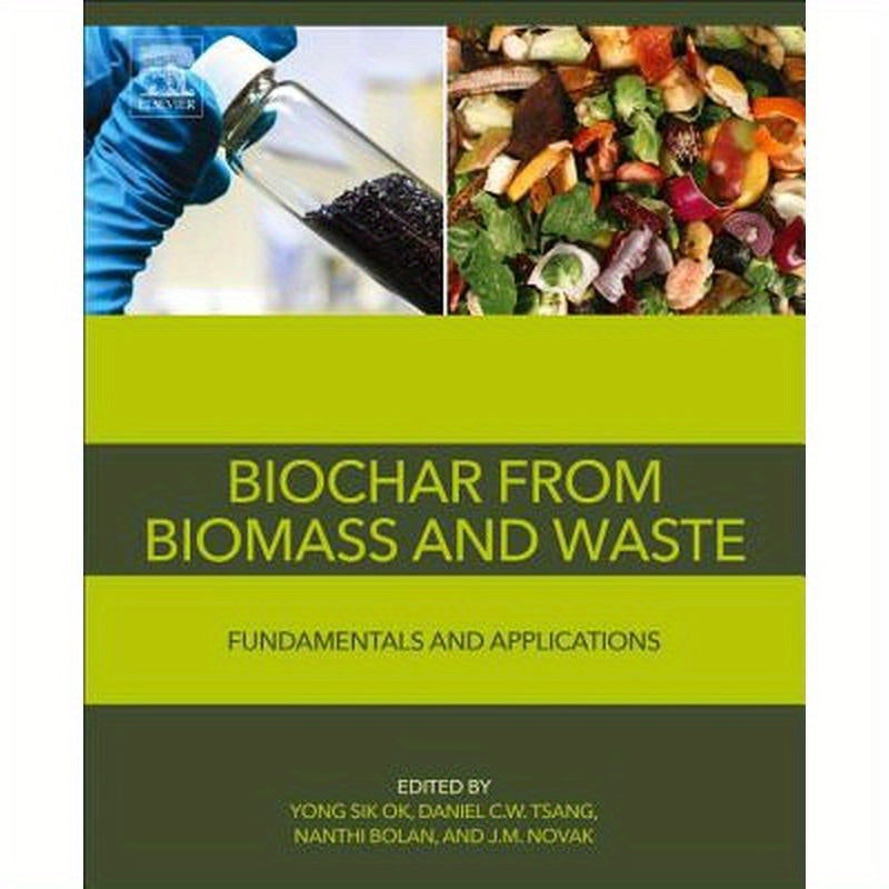 Biochar from Biomass and Waste: Fundamentals and Applications