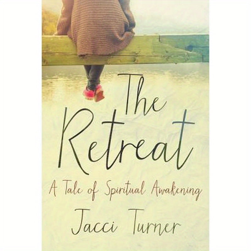 The Retreat: A Tale of Spiritual Awakening