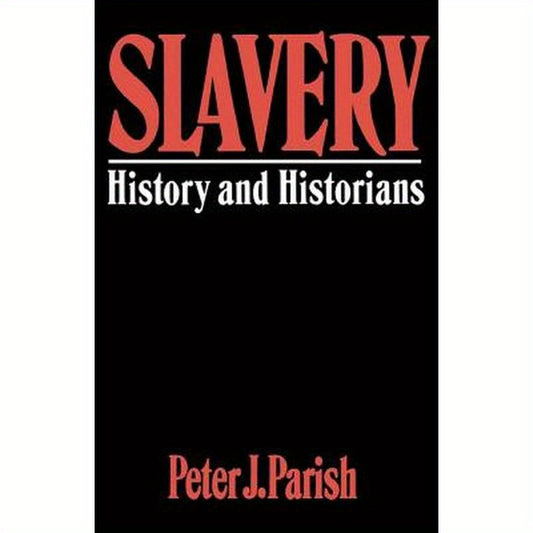 Slavery: History And Historians