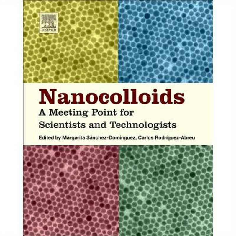 Nanocolloids: A Meeting Point for Scientists and Technologists