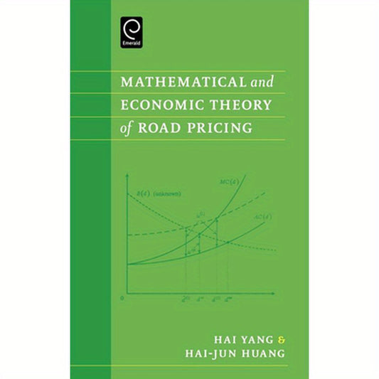 Mathematical and Economic Theory of Road Pricing