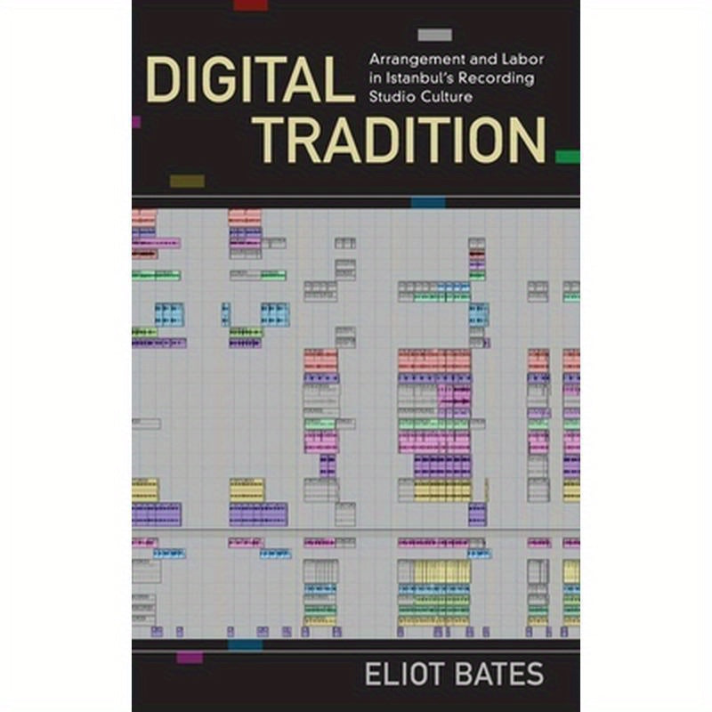 Digital Tradition: Arrangement and Labor in Istanbul's Recording Studio Culture