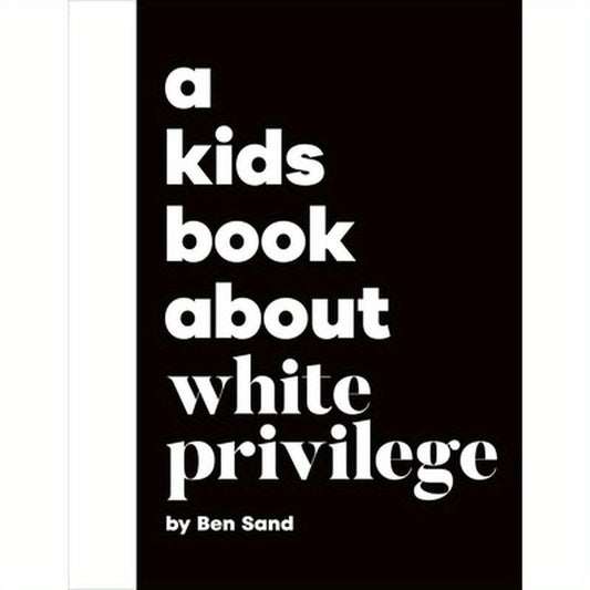 A Kids Book about White Privilege