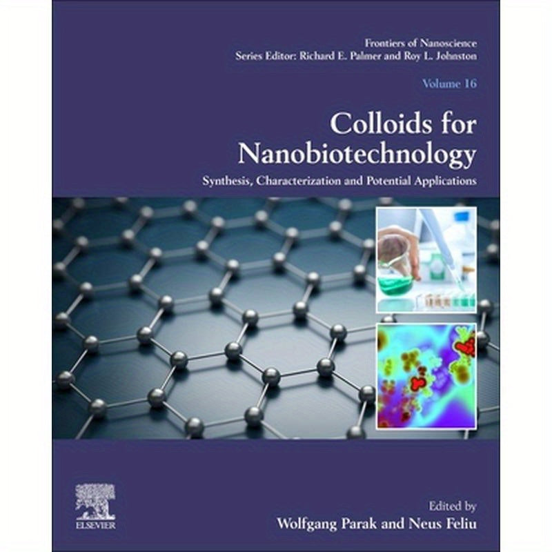 Colloids for Nanobiotechnology: Synthesis, Characterization and Potential Applications Volume 16