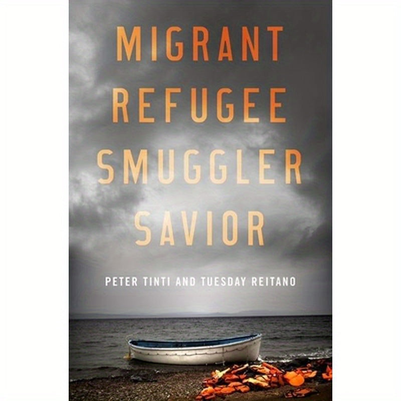 Migrant, Refugee, Smuggler, Savior