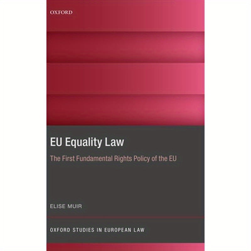 Eu Equality Law: The First Fundamental Rights Policy of the Eu