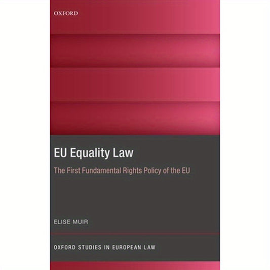 Eu Equality Law: The First Fundamental Rights Policy of the Eu
