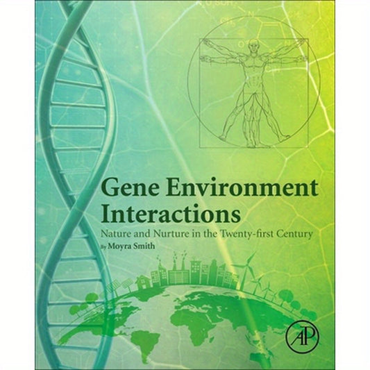Gene Environment Interactions: Nature and Nurture in the Twenty-First Century