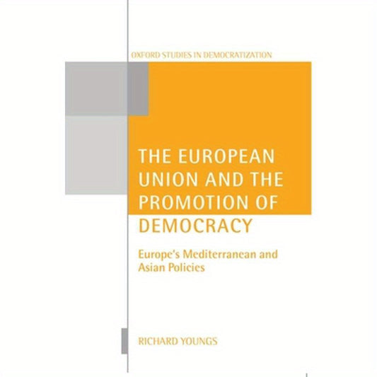The European Union and the Promotion of Democracy