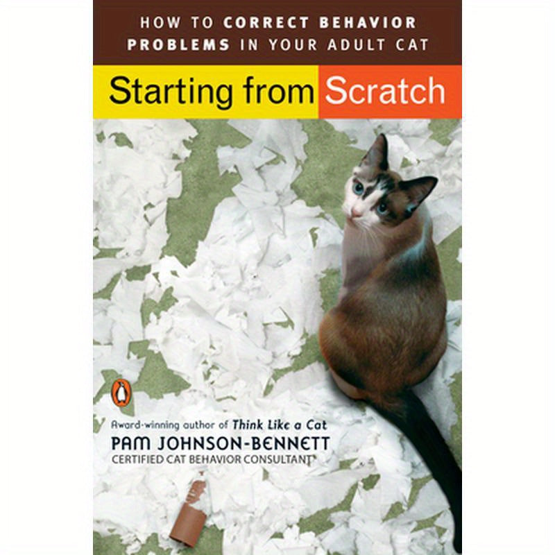 Starting from Scratch: How to Correct Behavior Problems in Your Adult Cat