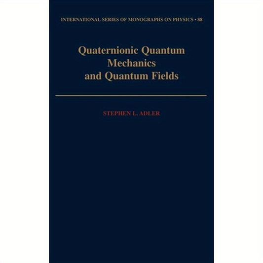 Quaternionic Quantum Mechanics and Quantum Fields